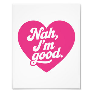 Impression Photo Heart Nah Im Good Anti Valentines Day Single Aware