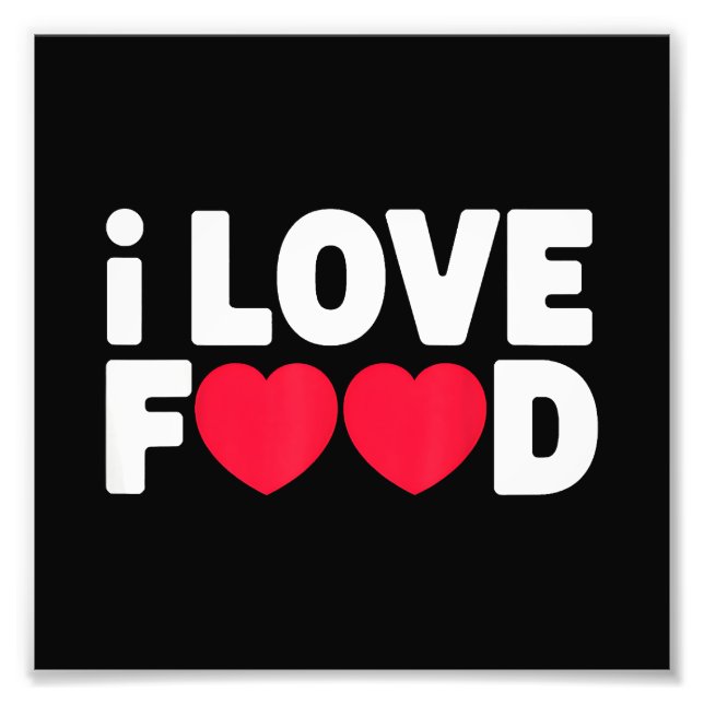 Impression Photo I Love Food Funny Foodie Cadeau pour hommes (Devant)