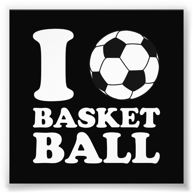 Impression Photo I Love Soccer Ball Basketball (Devant)