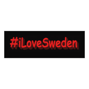 Impression Photo "#iLoveSweden" Joli design. Commandez dès maintena