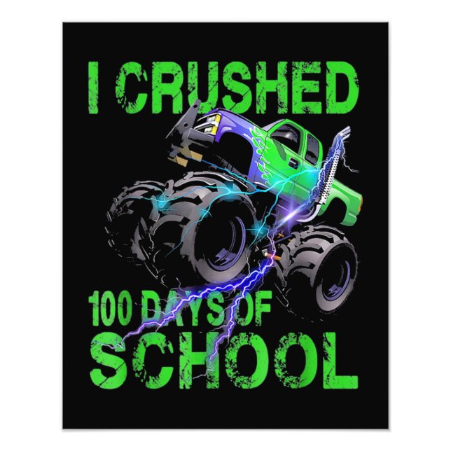 Impression Photo J'Ai Écrasé 100 Jours De Camion Monster De L'École (Devant)