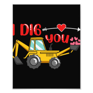 Impression Photo Je t'ai creusé Backhoe Valentine
