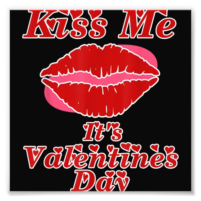 Impression Photo Kiss Me It's Valentines Day - Saint Valentin (Devant)