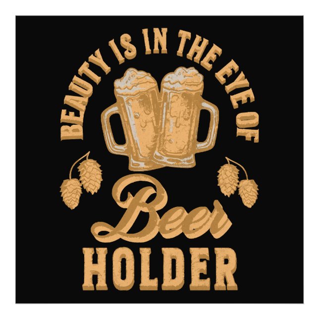 Impression Photo La Beauté est dans l'oeil du Détenteur de Bière (Devant)