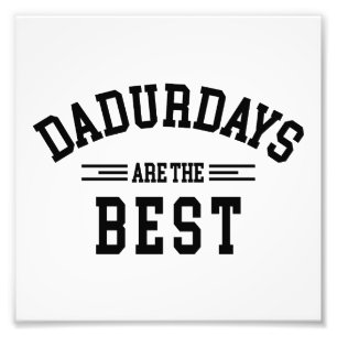 Impression Photo Les Dadurdays sont le meilleur weekend Père et Enf