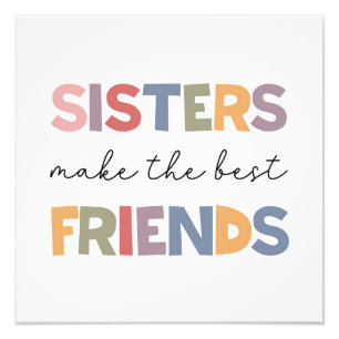 Impression Photo Les Soeurs Font Les meilleurs amis