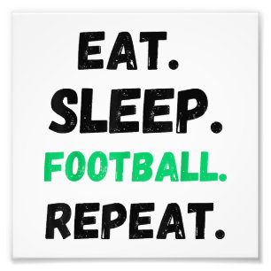Impression Photo Mangez Le Football Dormir Répéter Maigre Manger Le