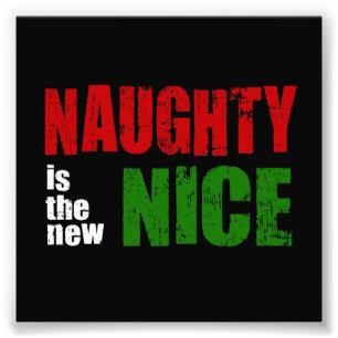 Impression Photo Naughty est le New Nice