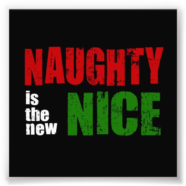 Impression Photo Naughty est le New Nice (Devant)