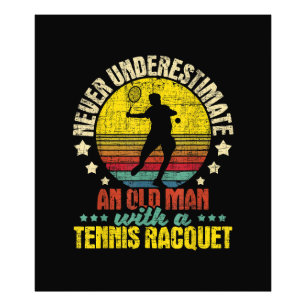 Impression Photo Ne jamais sous-estimer un vieil homme - Tennis Rac