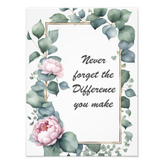 Impression Photo N'oubliez jamais la différence que vous faites flo