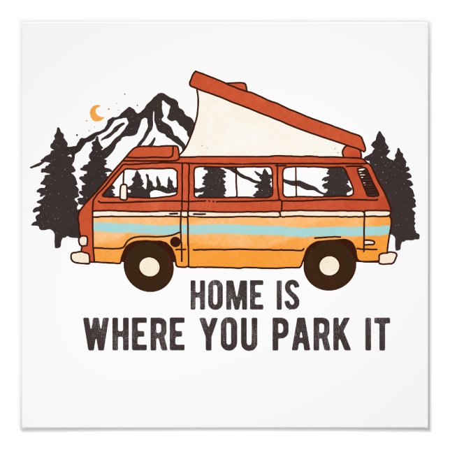 Impression Photo Remorque Camping RV "Home is Where You Park It" (Devant)