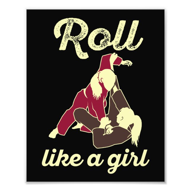 Impression Photo Roll Like a Girl Brazil Jiu Jitsu BJJ (Devant)