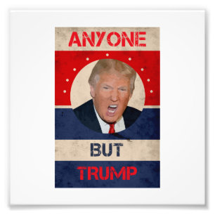 Impression Photo Tout le monde sauf Trump