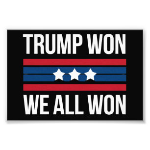 Impression Photo Trump a Gagné Nous Avons Tous Gagné 2024 Drapeau U