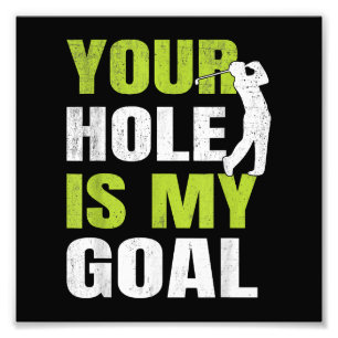 Impression Photo Votre Trou Est Mon Objectif - Golf Player Humour d