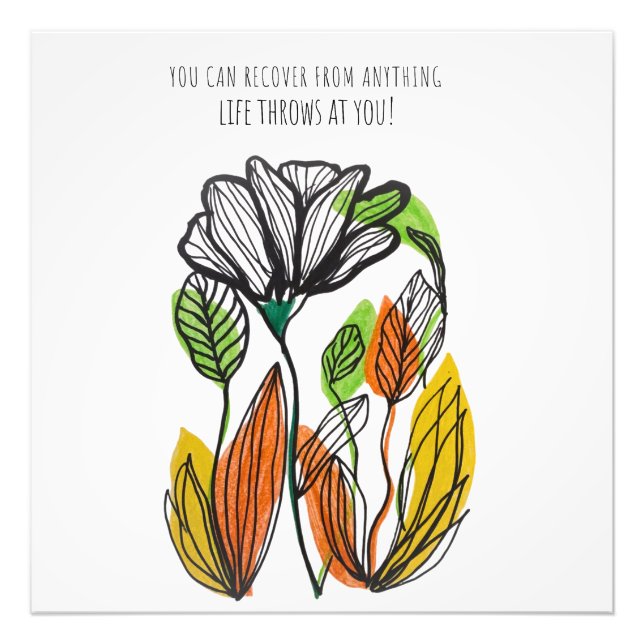 Impression Photo you can recover form anything life throws at you (Devant)