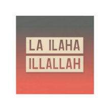 La Ilaha Illallah