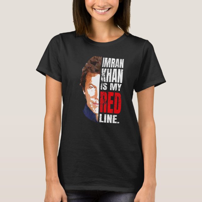 IMRAN KHAN IST MEIN ROTER LINE PAKISTAN PREMIERMIN T-Shirt (Vorderseite)