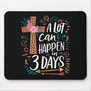In 3 Tagen Jesus Ostern kann viel passieren Mousepad