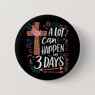 In 3 Tagen kann viel geschehen Jesus Ostern Button