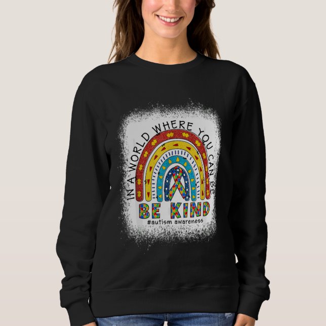 In A World Where You Can Be Anything Be Kind Autis Sweatshirt (Vorderseite)