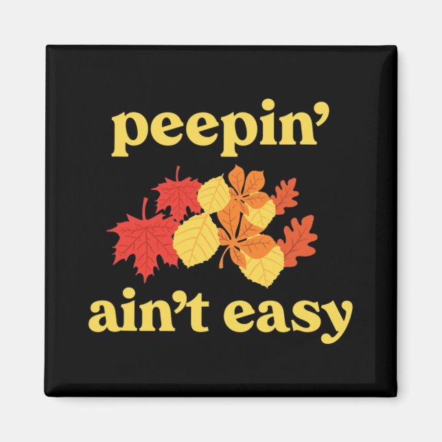 In' Ain't Easy Leaf Er New England Fall Leaves  Magnet (Vorne)