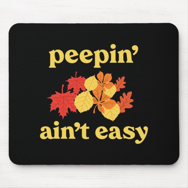 In' Ain't Easy Leaf Er New England Fall Leaves  Mousepad (Vorne)