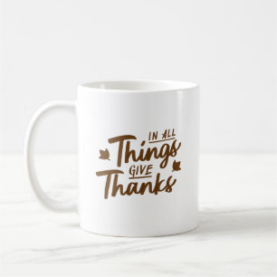 In allen Dingen dankbar Klassisch Warm Elegant Kaffeetasse