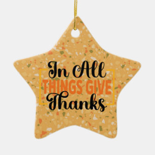 In allen Dingen danke Keramik Ornament