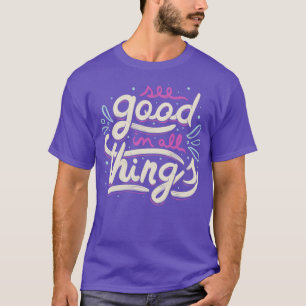 In allen Dingen gut sehen T-Shirt