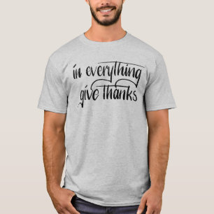In alles geben Sie Hand des Dank- beschrifteter T-Shirt