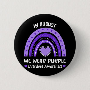 In August We Wear Purple Overdose Awareness Month Button