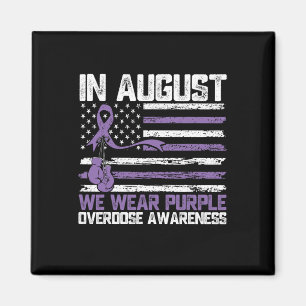 In August We Wear Purple Overdose Awareness Month Magnet