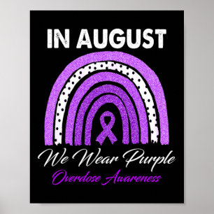 In August We Wear Purple Overdose Awareness Month Poster
