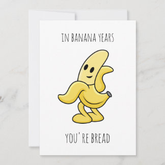 In Banana Years Funny Birthday Geschenk Einladung