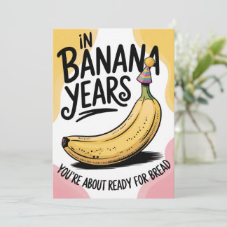 In Bananenjahren bist du Brot Joke Old Birthday Einladung