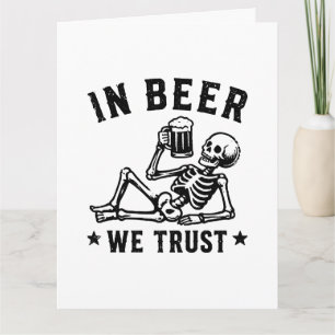 In Bier we trust chillin Skelett Beer Pong Karte