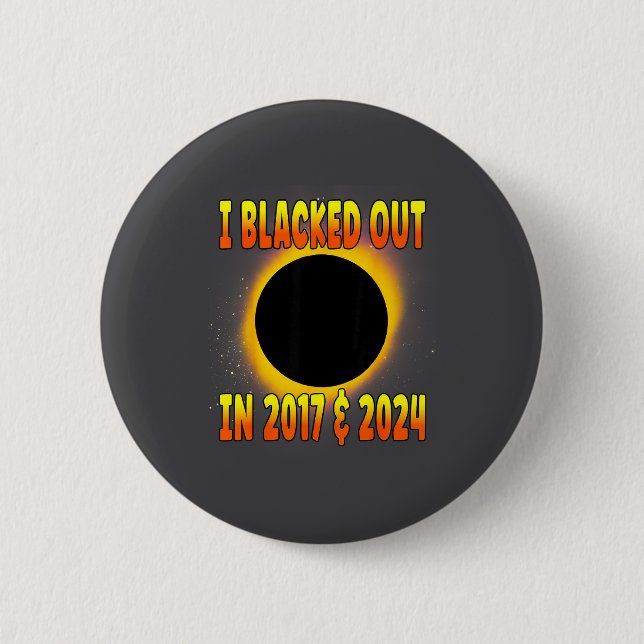 In Blacked Out 2017 Totale Sonnenfinsternis Button (Vorderseite)