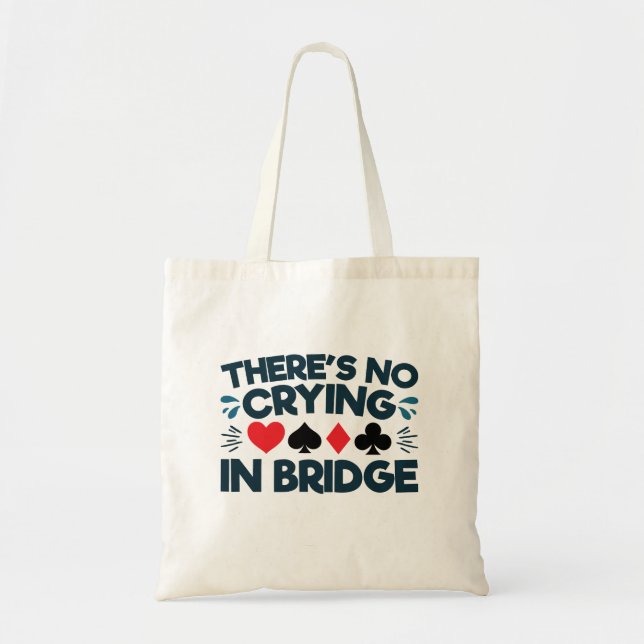 In Bridge Funny Card Game gibt es kein Weinen Tragetasche (Vorne)