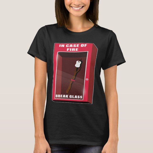 In Case Of Fire Break Glass Marshmallow Camping Ro T-Shirt (Vorderseite)