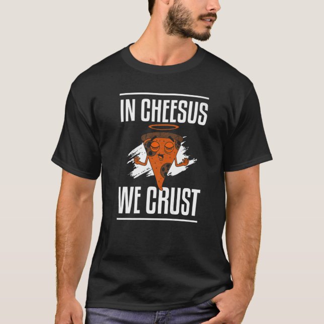 In Cheesus Crust Pizza Pizzeria Making Premium T-Shirt (Vorderseite)
