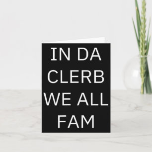 In Da Clerb sind wir alle im Club sind wir alle Fa Karte