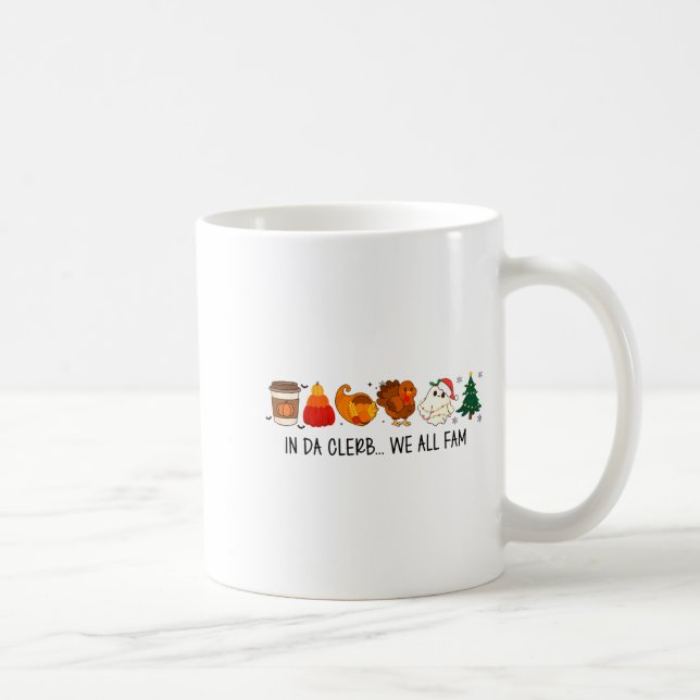 In Da Clerb We All Fam Funny Christmas Thanksgivin Kaffeetasse (Rechts)