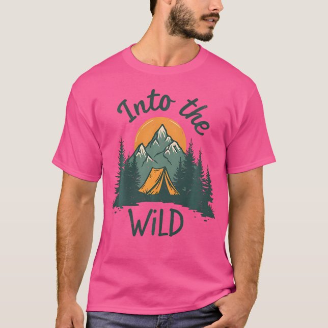 In das Wilde Erlebnis Camping Berge Natur H T-Shirt (Vorderseite)