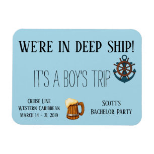 In Deep Ship Es ist ein Junggesellen-Trip Bachelor Magnet