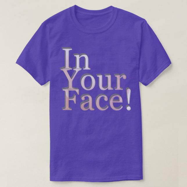 In deinem Gesicht T-Shirt (Design vorne)