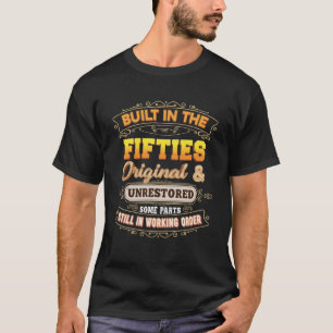 In den 50er Jahren erbaut, einige Originalteile no T-Shirt