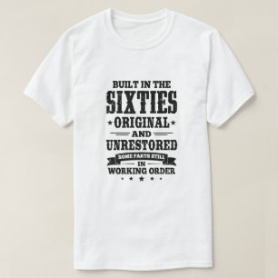 In den 60er Jahren erbaut und nicht restauriert T-Shirt