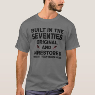 In den 70er Jahren erbaut und unrestauriert T-Shirt